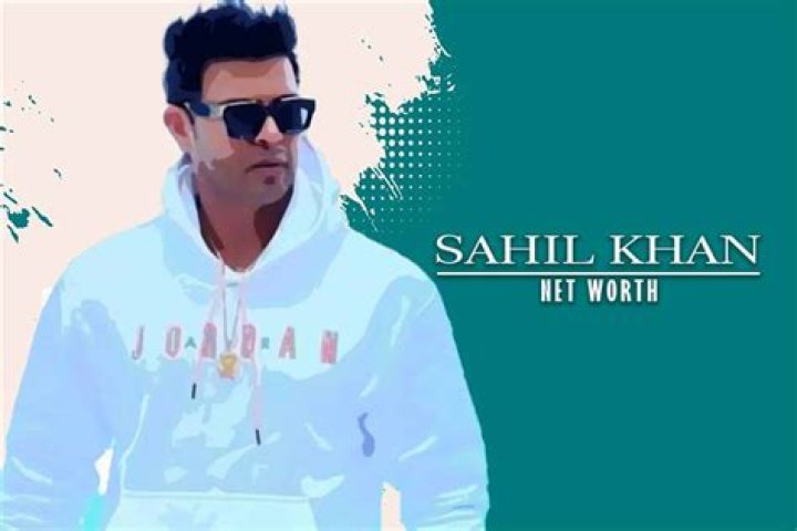Sahil Khan's Net Worth In Rupees